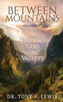 Between Mountains