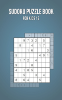 Sudoku Puzzle Book For Kids 12: 400 Puzzles for Children with Answers - Fun Learning Game for Brain, Logic & Memory