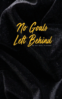 No Goals Left Behind - Black Velvet