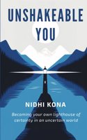 Unshakeable You: Becoming your own lighthouse of certainty in an uncertain world