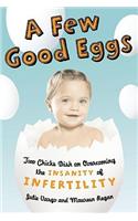 A Few Good Eggs