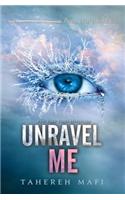 Unravel Me: (2 Shatter Me)