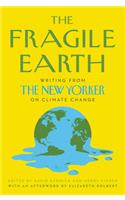 The Fragile Earth: Writing from the New Yorker on Climate Change