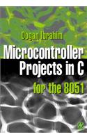 Microcontroller Projects in C for the 8051