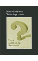 Study Guide with Technology Manual for Basic Marketing Research