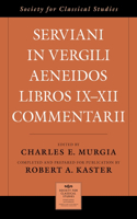 Serviani in Vergili Aeneidos Libros IX-XII Commentarii