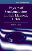 Physics of Semiconductors in High Magnetic Fields: (15 Series on Semiconductor Science and Technology)