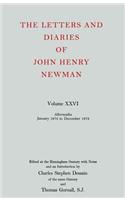 The Letters and Diaries of John Henry Newman: Volume XXVI: Aftermaths, January 1872 to December 1873