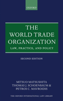 The World Trade Organization: Law, Practice, and Policy: Law, Practice And Policy