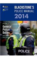 Blackstone's Police Manual Volume 4: General Police Duties 2014