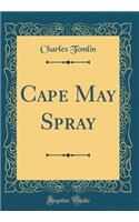 Cape May Spray (Classic Reprint)