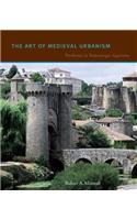 The Art of Medieval Urbanism Hb