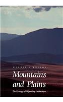 Mountains and Plains: The Ecology of Wyoming Landscapes