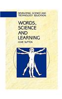 Words, Science and Learning