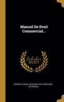 Manuel De Droit Commercial...