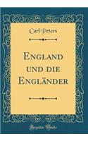 England und die Engländer (Classic Reprint)