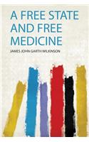 A Free State and Free Medicine