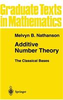 Additive Number Theory the Classical Bases