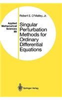 Singular Perturbation Methods for Ordinary Differential Equations