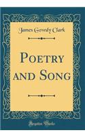 Poetry and Song (Classic Reprint)