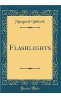 Flashlights (Classic Reprint)