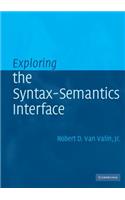 Exploring the Syntax-Semantics Interface