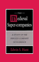 Medieval Super-Companies