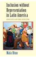 Inclusion without Representation in Latin America: Gender Quotas and Ethnic Reservations(Cambridge Studies in Gender and Politics)