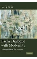 Bach's Dialogue with Modernity