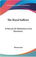 The Royal Sufferer: A Manual Of Meditations And Devotions(English)