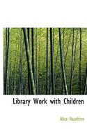 Library Work with Children