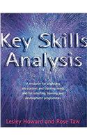 Key Skills Analysis: A Resource for Analysing Job Content and Training Needs and for Selecting Training and Development Programmes