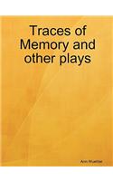 Traces of Memory and Other Plays