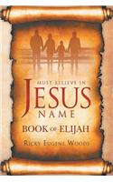 Must Believe in Jesus' Name