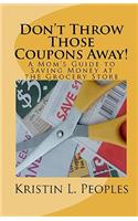 Don't Throw Those Coupons Away!