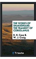 THE WORKS OF SHAKESPEARE: THE TRAGEDY OF