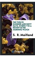 The twelve hundred and sixty days, in reply to a review in the Morning watch