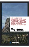 The Public Utilities Commission of the State of Colorado. Uniform System of Accounts for Electric Light and Power Utilities: First Issue, Effective January 1, 1916