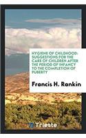 Hygiene of Childhood