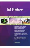 IoT Platform A Complete Guide - 2019 Edition