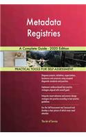 Metadata Registries A Complete Guide - 2020 Edition
