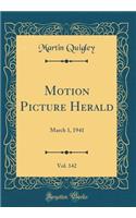 Motion Picture Herald, Vol. 142: March 1, 1941 (Classic Reprint)