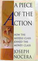 PIECE OF THE ACTION: How the Middle Class Joined the Money Class