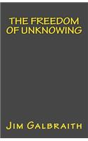 Freedom of Unknowing