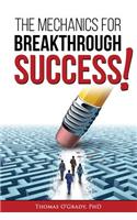Mechanics for Breakthrough Success