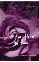 Flower, the Thing
