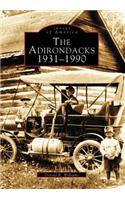 The Adirondacks, 1931-1990: (Images of America)