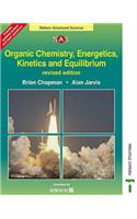 Organic Chemistry, Energetics, Kinetics and Equilibrium