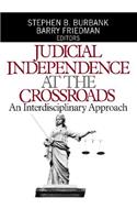 Judicial Independence at the Crossroads