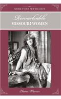 More Than Petticoats: Remarkable Missouri Women: (More Than Petticoats)